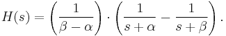 H(s)  = \left( \frac{1}{\beta-\alpha} \right) \cdot \left(  { 1 \over s+\alpha } - { 1  \over s+\beta }  \right). 