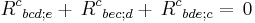 R^c{}_{bcd;e} +  \,  R^c{}_{bec;d} +  \,  R^c{}_{bde;c} =  \,  0