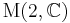 \operatorname{M}(2,\mathbb{C})