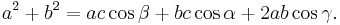 a^2 + b^2 = ac\cos\beta + bc\cos\alpha + 2ab\cos\gamma.\,