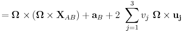 =\mathbf{ \Omega \ \times }  \left( \mathbf{ \Omega \times X}_{AB}\right) +\mathbf{a}_B + 2\ \sum_{j=1}^3 v_j\ \mathbf{\Omega \times u_j}