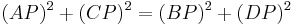 (AP)^{2}+(CP)^{2}=(BP)^{2}+(DP)^{2}