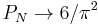 P_N \to 6/\pi^2