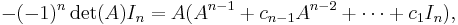 -(-1)^n\det(A)I_n = A(A^{n-1}+c_{n-1}A^{n-2}+\cdots+c_{1}I_n),