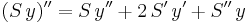 (S\,y)'' = S\,y'' + 2\,S'\,y' + S''\,y