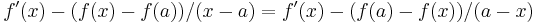 f'(x)-(f(x)-f(a))/(x-a)=f'(x)-(f(a)-f(x))/(a-x)\quad