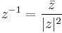 z^{-1} = \frac{\bar{z}}{|z|^{2}}