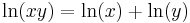  \ln(xy) = \ln(x) + \ln(y) \!\, 