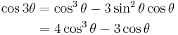 \begin{align}\cos 3\theta & = \cos^3\theta - 3 \sin^2 \theta\cos \theta \\
& = 4 \cos^3\theta - 3 \cos\theta\end{align}