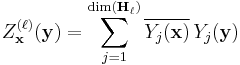 Z^{(\ell)}_{\mathbf{x}}({\mathbf{y}}) = \sum_{j=1}^{\dim(\mathbf{H}_\ell)}\overline{Y_j({\mathbf{x}})}\,Y_j({\mathbf{y}})