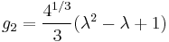 g_2 = \frac{4^{1/3}}{3} (\lambda^2-\lambda+1)