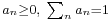 \scriptstyle a_n\geq0,\ \sum_n a_n=1