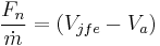 \frac{F_n}{\dot m} = (V_{jfe} - V_a)