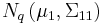 N_q \left(\mu_1, \Sigma_{11} \right)