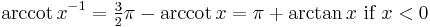 \arccot x^{-1} = \tfrac{3}{2}\pi - \arccot x = \pi + \arctan x\text{ if }x < 0 \,