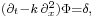 \scriptstyle(\partial_t-k\,\partial_x^2)\Phi=\delta,