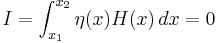  I =\int_{x_1}^{x_2} \eta(x) H(x)\, dx =0 \,