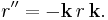 r^{\prime\prime} = -\mathbf{k}\, r\, \mathbf{k}. 