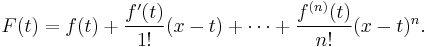 
  F(t) = f(t) + \frac{f'(t)}{1!}(x-t) + \cdots + \frac{f^{(n)}(t)}{n!}(x-t)^n.
