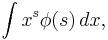  \int x^s \phi (s)\, dx,