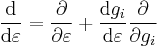  \frac{\mathrm d}{\mathrm d\varepsilon} =  \frac{\partial}{\partial \varepsilon} + \frac{\mathrm d g_i}{\mathrm d\varepsilon}\frac{\partial}{\partial g_i} 