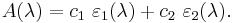 A(\lambda)=c_1\ \varepsilon_1(\lambda)+c_2\ \varepsilon_2(\lambda).