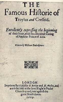 The page reads "The famous Historie of Troilus and Cresseid. Excellently expressing the beginning of their loues and the conceited wooing of Pandarus, Prince of Lycia. Written by William Shakespeare. London Printed by G. Eld for R. Bonian and H. Walley, and are to be sold at the Spred Eagle in Paules Church-yeard, ouer against the great North doore. 1609." (sic)