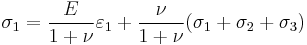 \sigma_1 = \frac{E}{1+\nu}\varepsilon_1 + \frac{\nu}{1+\nu}(\sigma_1+\sigma_2+\sigma_3)