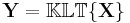  \mathbf{Y} = \mathbb{KLT} \{ \mathbf{X} \} 