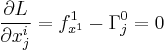 \frac{\partial L}{\partial x_j^i} = f_{x^1}^1-\Gamma_j^0=0