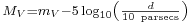 \scriptstyle M_V = m_V - 5\log_{10} \left(\frac{d}{10\mathrm{\ parsecs}}\right)