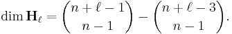 \dim \mathbf{H}_\ell = \binom{n+\ell-1}{n-1}-\binom{n+\ell-3}{n- 1}.