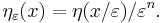 \eta_\varepsilon(x) = \eta(x/\varepsilon)/\varepsilon^n. \, 