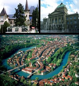 BernBerneBernaBärn - Top left:  Historical Museum, Top right:  Federal Palace, Bottom:  Aerial view of Bern