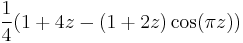 \frac{1}{4}(1 + 4z - (1 + 2z)\cos(\pi z))