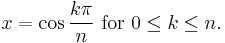 x = \cos \frac{k\pi}{n}\text{ for }0 \le k \le n.