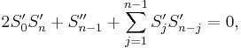  2S_0'S_n' + S''_{n-1} + \sum_{j=1}^{n-1}S'_jS'_{n-j} = 0,