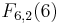 F_{6,2}(6)\,