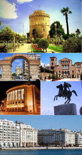 From upper left: The White Tower of Thessaloniki, the Arch of Galerius, the Church of Hagios Demetrios, night view of the Society of Macedonian Studies, Alexander the Great statue and Aristotelous Square.