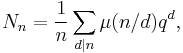 N_n = \frac1n \sum_{d\mid n} \mu(n/d) q^d,