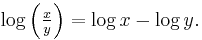  \log \left(\tfrac{x}{y}\right) = \log x - \log y. \,