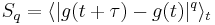 S_q = \langle |g(t + \tau) - g(t)|^q  \rangle_t 