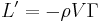 L' =  -\rho V \Gamma\,