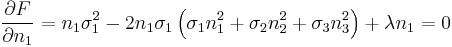 \frac{\partial F}{\partial n_1} = n_1\sigma_1^2-2n_1\sigma_1\left(\sigma_1 n_1^2+\sigma_2 n_2^2+\sigma_3 n_3^2\right)+\lambda n_1 = 0\,\!