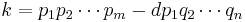 k = p_1 p_2\cdots p_m - d p_1 q_2\cdots q_n\!