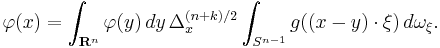 \varphi(x) = \int_{\mathbf{R}^n}\varphi(y)\,dy\,\Delta^{(n+k)/2}_x\int_{S^{n-1}} g((x-y)\cdot\xi)\,d\omega_\xi.