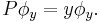 P\phi_y = y\phi_y.