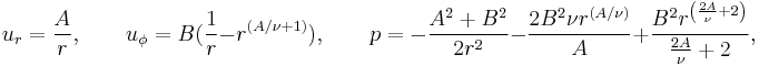 
  u_r=\frac{A}{r}, \qquad
  u_\phi=B (\frac{1}{r}-r^\left(A/\nu+1\right)), \qquad
  p = -\frac{A^2+B^2}{2r^2} - \frac{2B^2 \nu r^\left(A/\nu\right)}{A} +
       \frac{B^2 r^\left(\frac{2A}{\nu}+2\right)}{\frac{2A}{\nu}+2},
