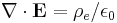 \nabla \cdot \mathbf{E} = \rho_e/\epsilon_0 