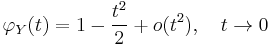 \varphi_Y(t) = 1 - {t^2 \over 2} + o(t^2), \quad t \rightarrow 0